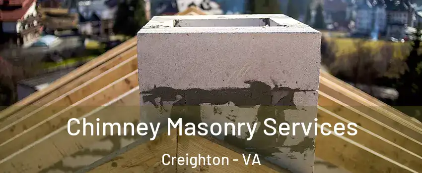 Chimney Masonry Services Creighton - VA