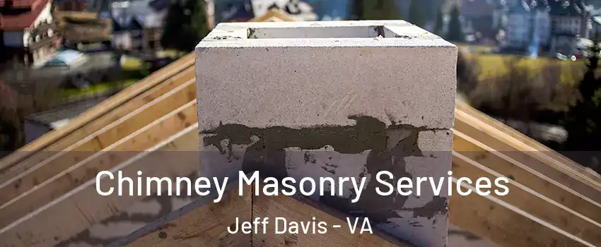 Chimney Masonry Services Jeff Davis - VA