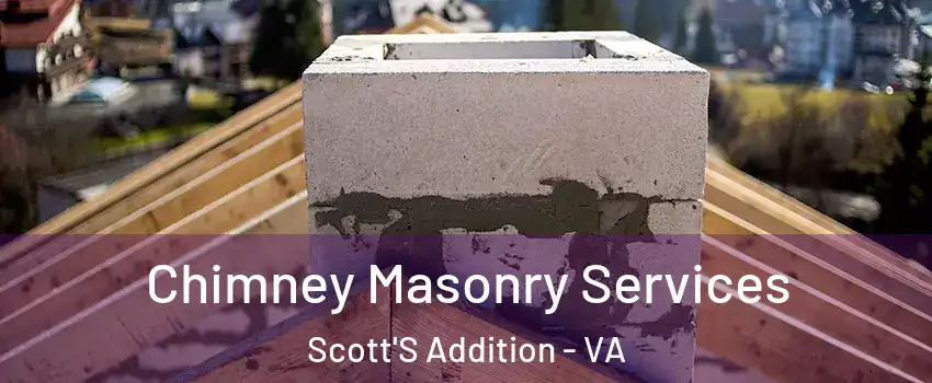 Chimney Masonry Services Scott'S Addition - VA