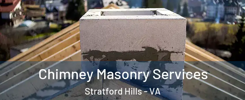 Chimney Masonry Services Stratford Hills - VA