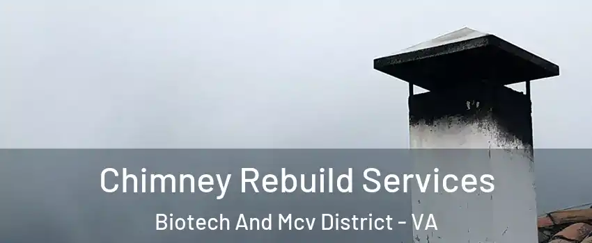 Chimney Rebuild Services Biotech And Mcv District - VA