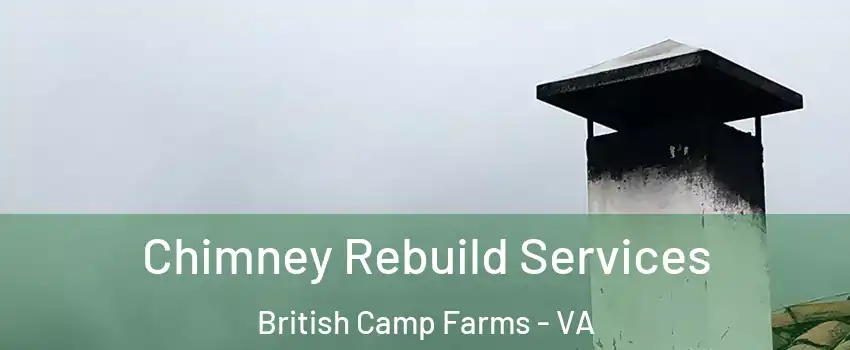 Chimney Rebuild Services British Camp Farms - VA