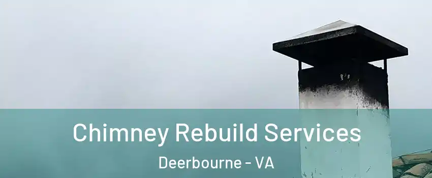 Chimney Rebuild Services Deerbourne - VA