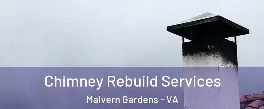Chimney Rebuild Services Malvern Gardens - VA