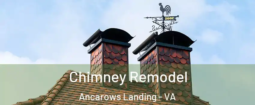 Chimney Remodel Ancarows Landing - VA