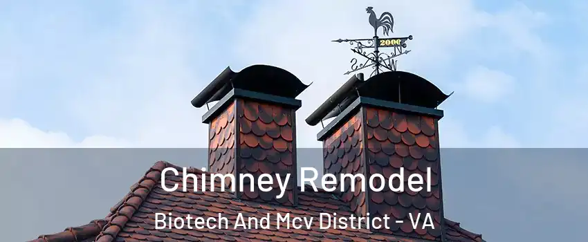 Chimney Remodel Biotech And Mcv District - VA