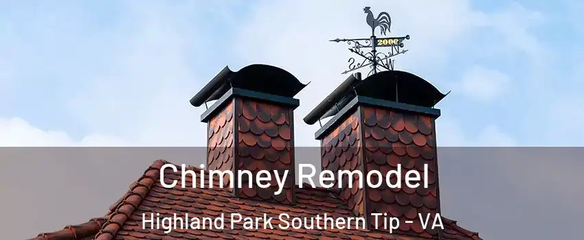 Chimney Remodel Highland Park Southern Tip - VA