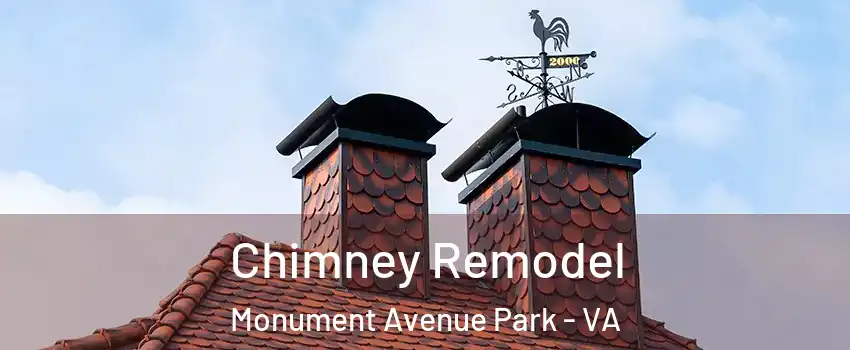 Chimney Remodel Monument Avenue Park - VA