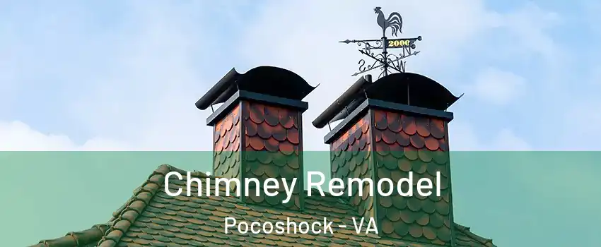 Chimney Remodel Pocoshock - VA