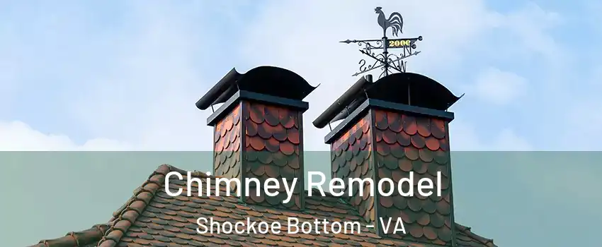Chimney Remodel Shockoe Bottom - VA