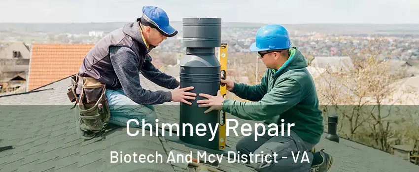 Chimney Repair Biotech And Mcv District - VA