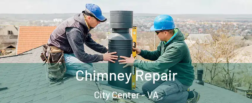 Chimney Repair City Center - VA