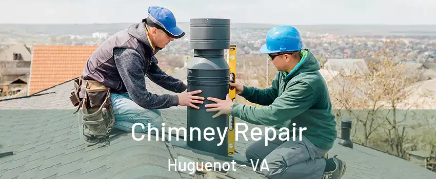 Chimney Repair Huguenot - VA