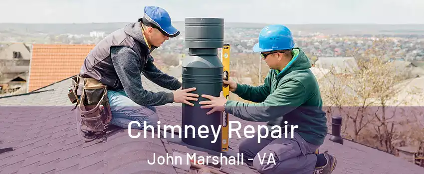 Chimney Repair John Marshall - VA