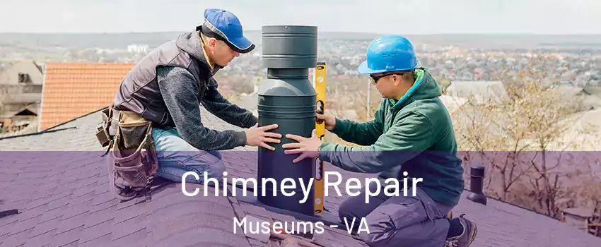 Chimney Repair Museums - VA