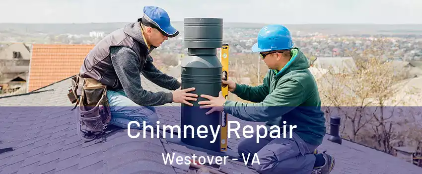 Chimney Repair Westover - VA