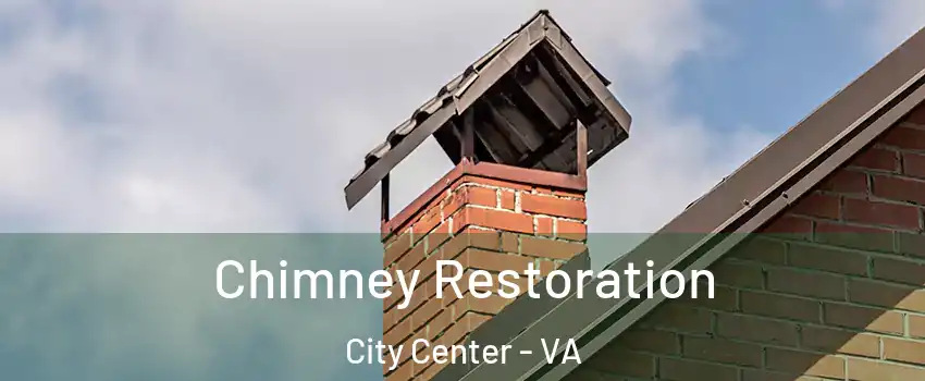Chimney Restoration City Center - VA