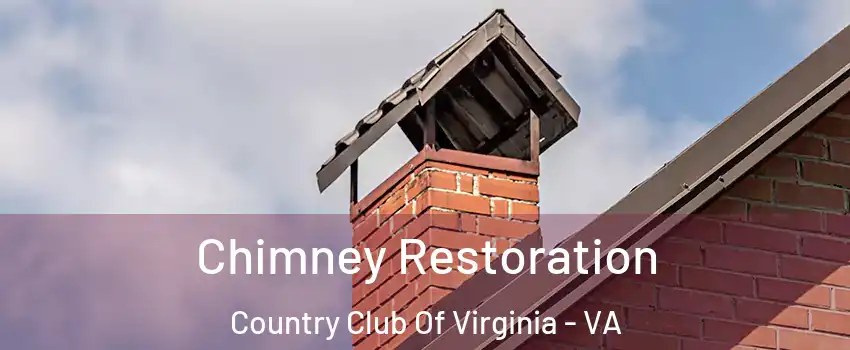 Chimney Restoration Country Club Of Virginia - VA