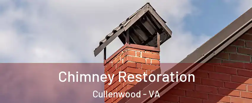 Chimney Restoration Cullenwood - VA