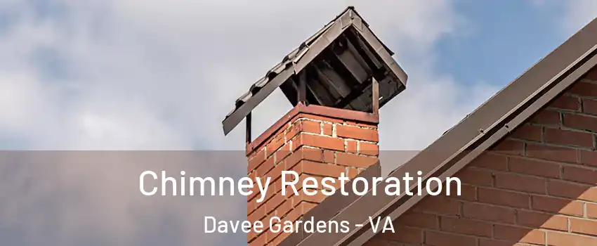 Chimney Restoration Davee Gardens - VA