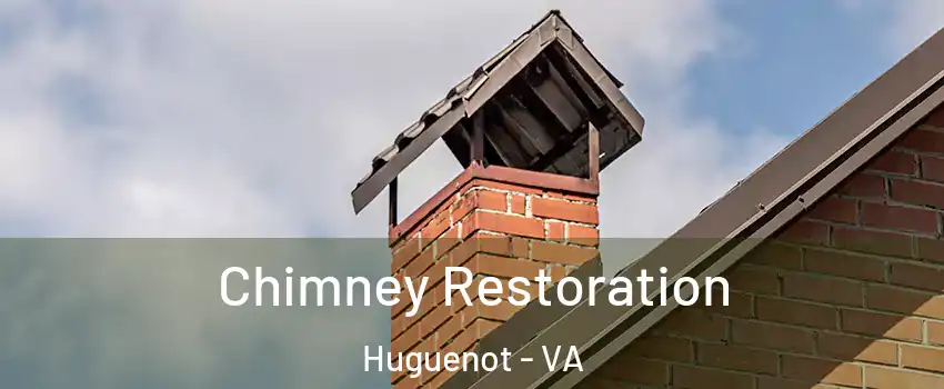 Chimney Restoration Huguenot - VA