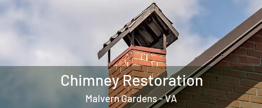 Chimney Restoration Malvern Gardens - VA