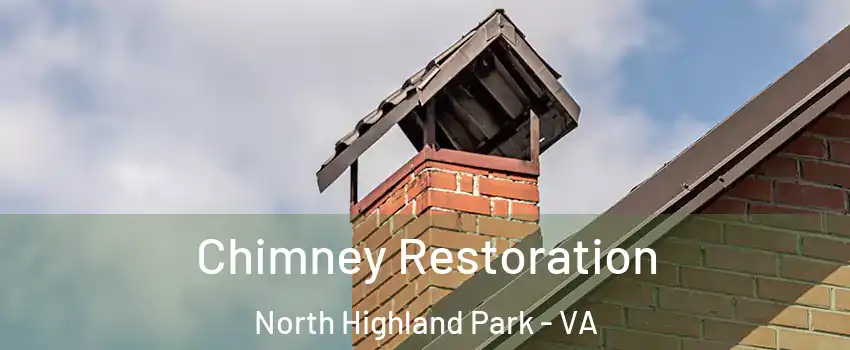 Chimney Restoration North Highland Park - VA
