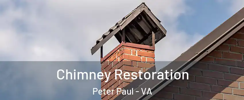 Chimney Restoration Peter Paul - VA