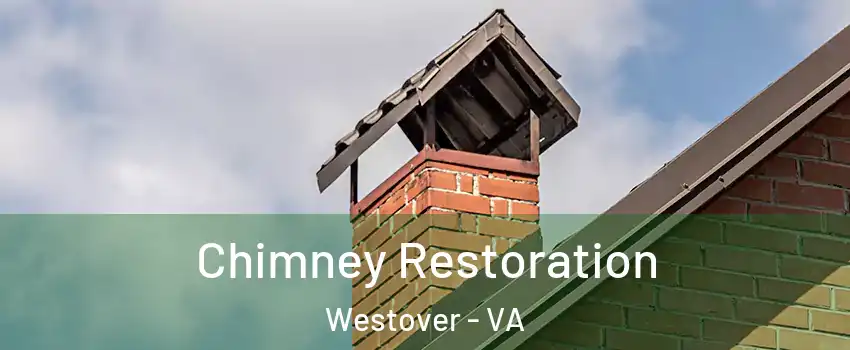 Chimney Restoration Westover - VA