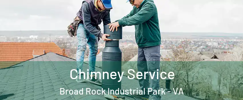 Chimney Service Broad Rock Industrial Park - VA