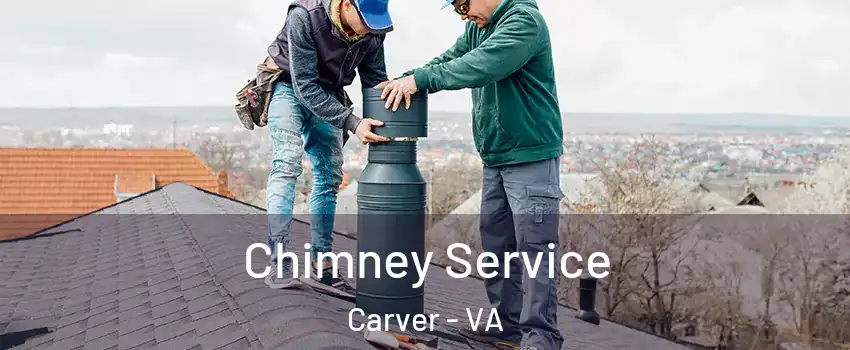 Chimney Service Carver - VA
