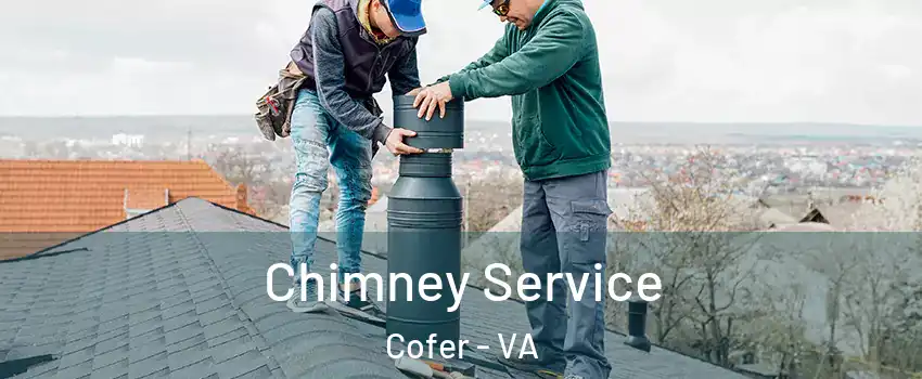 Chimney Service Cofer - VA