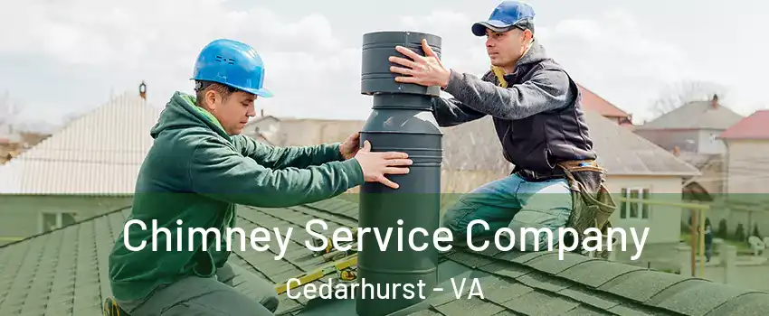 Chimney Service Company Cedarhurst - VA