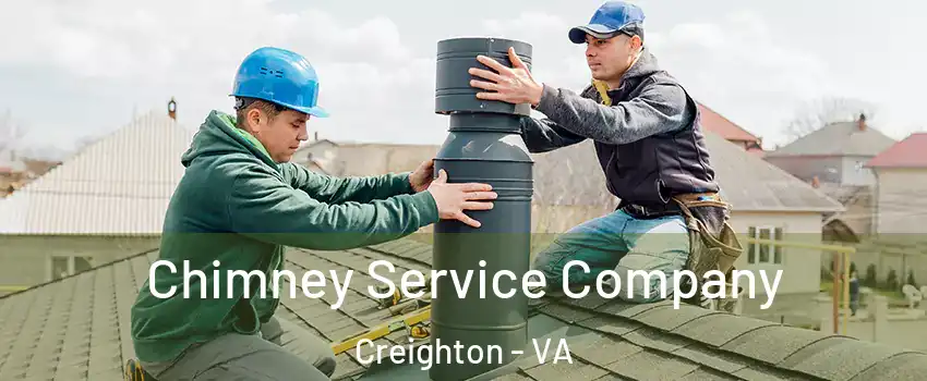 Chimney Service Company Creighton - VA