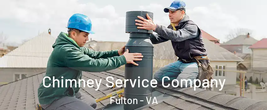 Chimney Service Company Fulton - VA