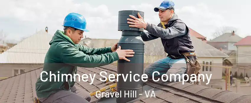Chimney Service Company Gravel Hill - VA