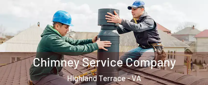 Chimney Service Company Highland Terrace - VA