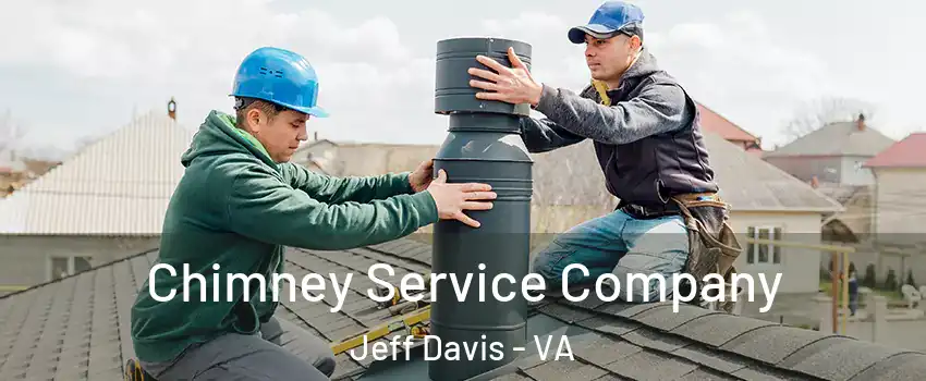Chimney Service Company Jeff Davis - VA