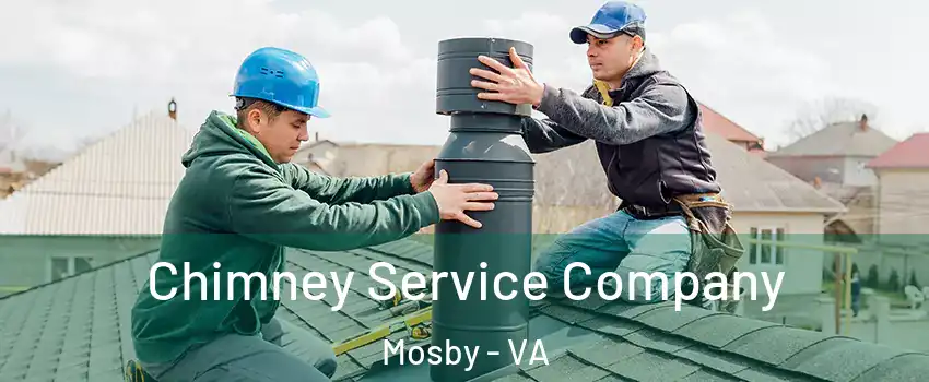 Chimney Service Company Mosby - VA