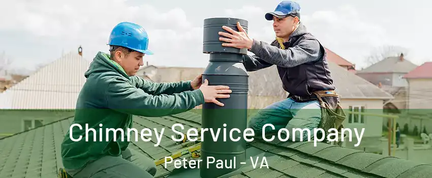 Chimney Service Company Peter Paul - VA
