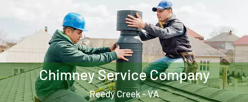 Chimney Service Company Reedy Creek - VA