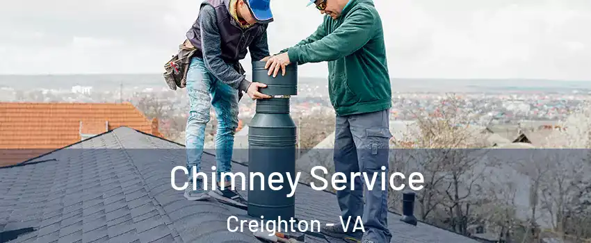 Chimney Service Creighton - VA