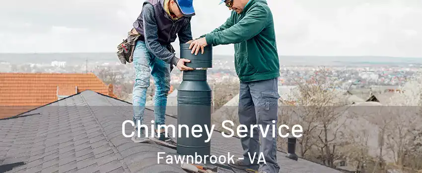 Chimney Service Fawnbrook - VA