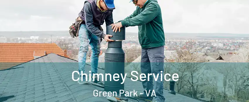 Chimney Service Green Park - VA