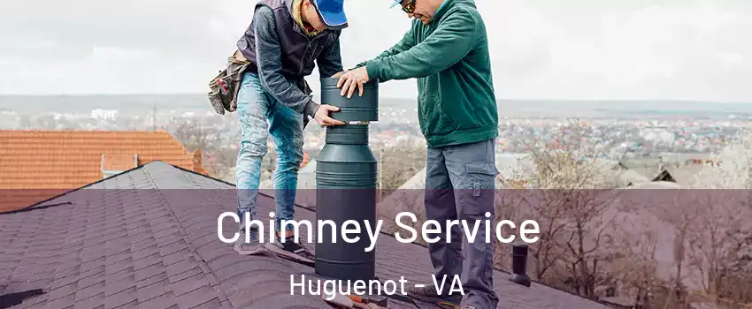 Chimney Service Huguenot - VA