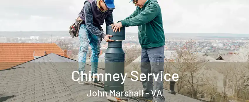 Chimney Service John Marshall - VA