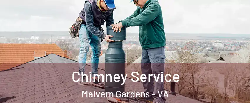 Chimney Service Malvern Gardens - VA