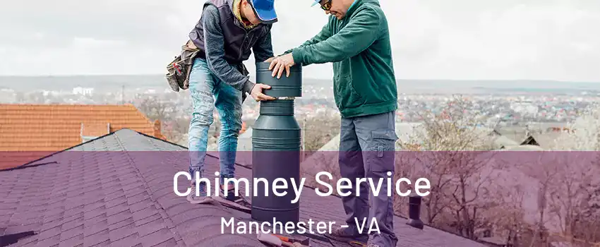Chimney Service Manchester - VA
