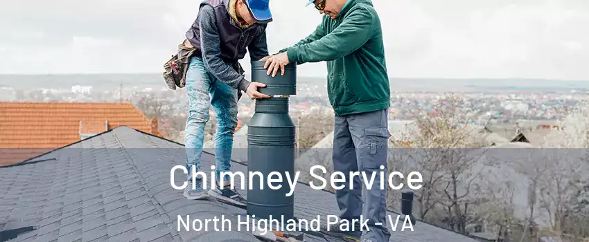 Chimney Service North Highland Park - VA