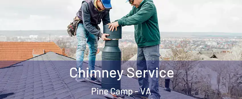 Chimney Service Pine Camp - VA